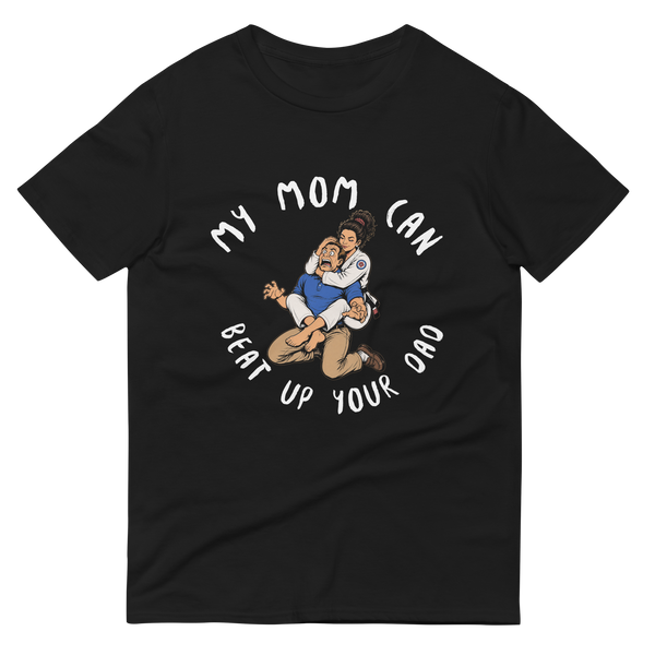 My Mom Can Beat Up Your Dad